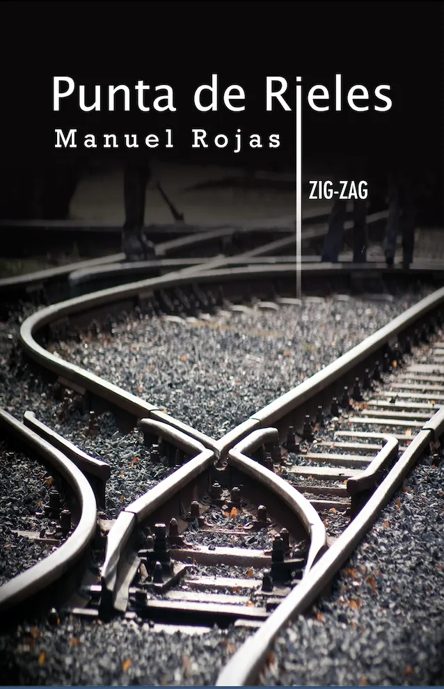 Manuel Rojas - Punta de rieles